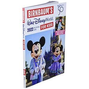 Birnbaum Guides | 2022 Walt Disney World for Kids : The Official Guide